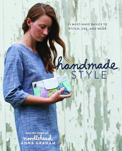 Handmade Style: 24 Must-Have Basics to Stitch, Use, and Wear