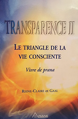 Transparence Tome 2 Triangle vie consciente