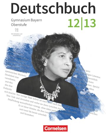 Deutschbuch - Oberstufe - Bayern - Zum LehrplanPLUS - 12./13. Jahrgangsstufe: Schulbuch - Mit Hörtexten und Erklärfilmen