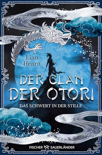 Der Clan der Otori. Das Schwert in der Stille: Asien Fantasyroman für Jugendliche ab 14 Jahren: 1