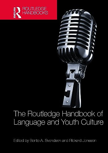 The Routledge Handbook of Language and Youth Culture (Routledge Handbooks in Applied Linguistics)