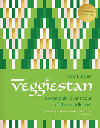 Veggiestan: A comprehensive cookbook packed with tasty vegetarian Middle Eastern recipes (10th year anniversary edition)