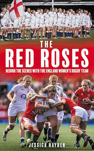 The Red Roses: Behind the Scenes with the England Women's Rugby Team