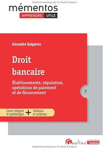 Droit bancaire: Établissements, régulation, opérations de paiement et de financement