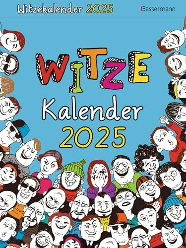 Witzekalender 2025. Der beliebte Abreißkalender - Jetzt 30% lustiger!