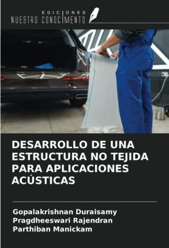 DESARROLLO DE UNA ESTRUCTURA NO TEJIDA PARA APLICACIONES ACÚSTICAS