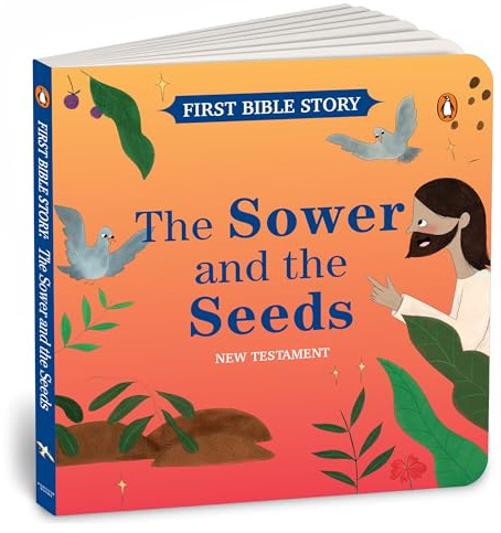 The Sower and the Seeds (New Testament): First Bible Story | An Illustrated Story Book for Kids I Ages 5+ [Penguin Early Learning Series]