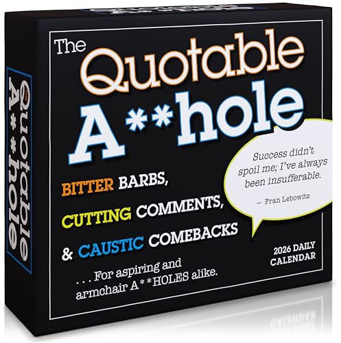 The Quotable A*Hole 2026 Daily Desk Calendar: Boxed Page-a-Day Humor Calendar with Day-to-Day Bitter Barbs, Cutting Comments & Caustic Comebacks