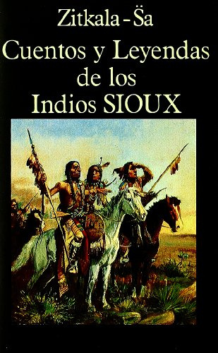Cuentos y Leyendas de los Indios Sioux (Libros de los Malos Tiempos)
