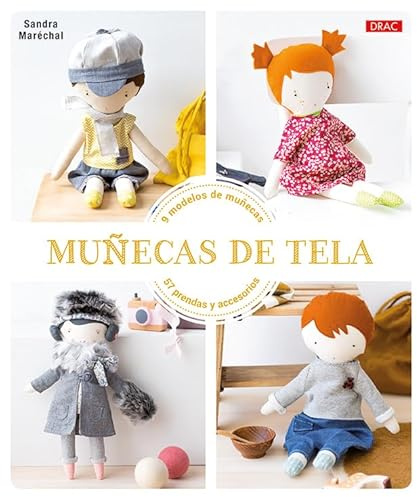 MUÑECAS DE TELA: 9 modelos de muñecas. 57 prendas y accesorios (TENDENCIAS JUVENILES)