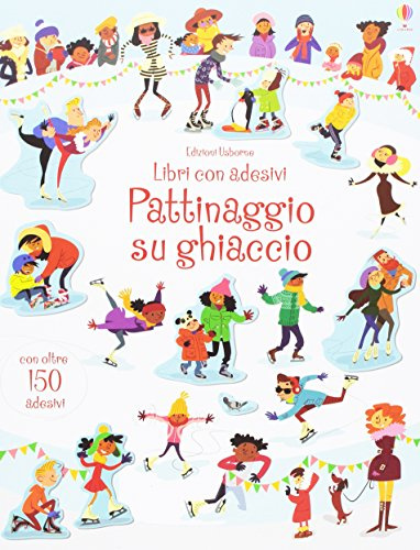 Pattinaggio su ghiaccio. Libri con adesivi. Ediz. illustrata