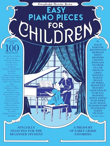 Easy Piano Pieces for Children – Beginner Piano Songbook with Classic Music by Mozart and Debussy | Over 100 Simple Piano Pieces with Fingering and ... for Young Pianists (Everybody's Favorite)