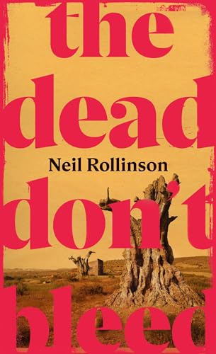 The Dead Don't Bleed: The thrilling and vivid debut novel about family, violence and redemption