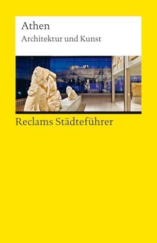 Reclams Städteführer Athen. Architektur und Kunst: Gallas, Klaus – Reiseführer; Städtetrip; Erkundungstour – 14636 – 3., durchges. und aktual. Auflage 2025 (Reclams Universal-Bibliothek)