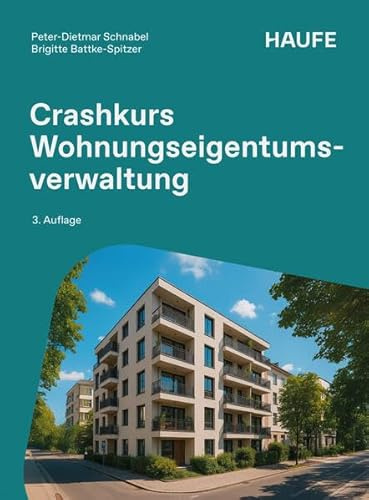 Crashkurs Wohnungseigentumsverwaltung (Haufe Fachbuch)