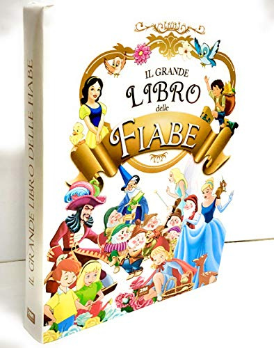 IL GRANDE LIBRO DELLE FIABE (all'interno 18 fiabe classiche a colori)