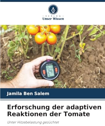 Erforschung der adaptiven Reaktionen der Tomate: Unter Hitzebelastung gezüchtet