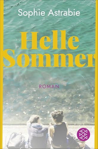 Helle Sommer: Roman | Der schönste Roman für den Sommer: ein coup de cœur aus Frankreich