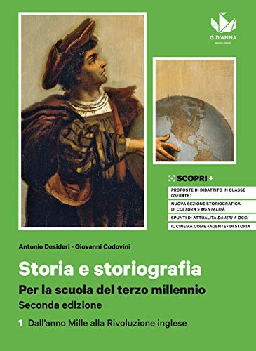 Storia e storiografia. Per la scuola del terzo millennio. Con Atlante dei fenomeni storici. Per il triennio delle Scuole superiori. Con e-book. Con ... Dall'anno Mille alla Rivoluzi... (Vol. 1)