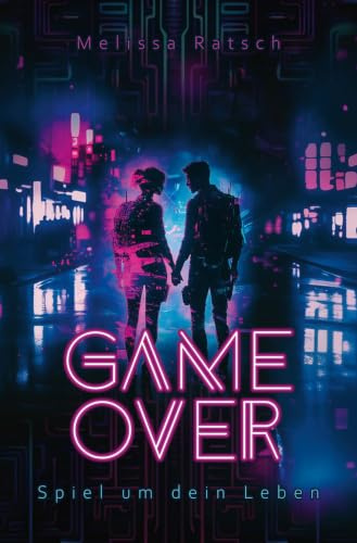 Game Over - Spiel um dein Leben: Eine Sci-Fi-Romance