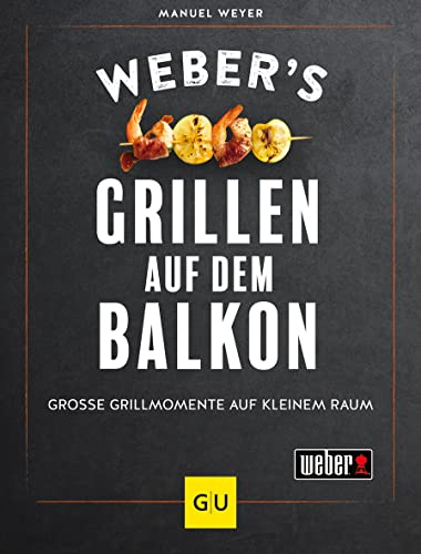Weber’s Grillen auf dem Balkon