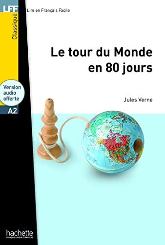 TOUR DU MONDE EN 80 JOURS+CD: Le Tour du monde en 80 jours - LFF A2 (HACHETTE)