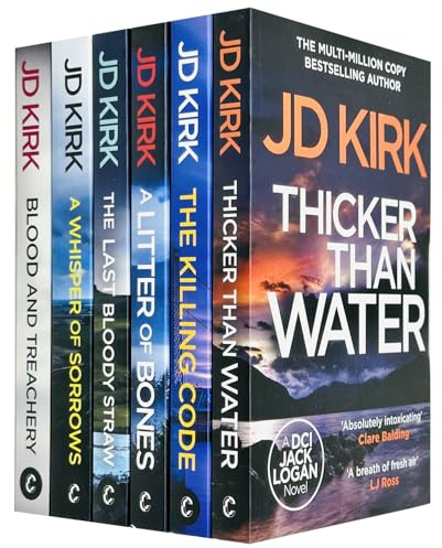 DCI Logan Crime Thrillers 1-6 Books Collection Set By JD Kirk (A Litter of Bones, Thicker Than Water, The Killing Code, Blood and Treachery, The Last Bloody Straw, A Whisper of Sorrows)
