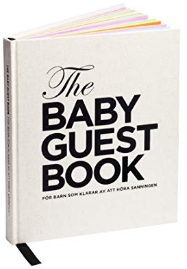 The baby guest book : för barn som klarar av att höra sanningen