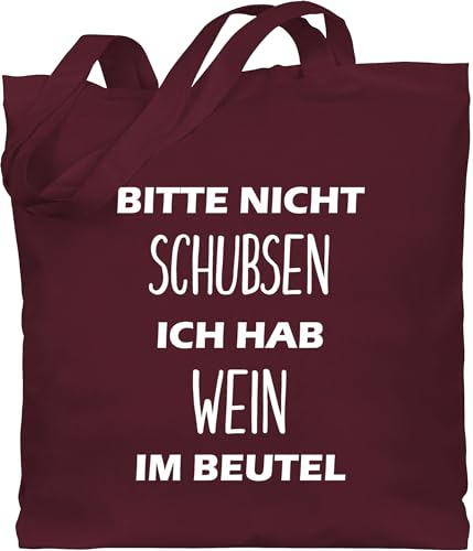 Shirtracer Baumwolltasche - Festival Zubehör - Bitte nicht schubsen ich hab Wein im Beutel - Unisize - Bordeauxrot - geschenke für weintrinker festivalzubehör geschenk weihnachten sauf baumwolle