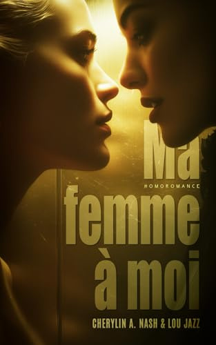 Ma femme à moi: Romance lesbien, livre lesbien