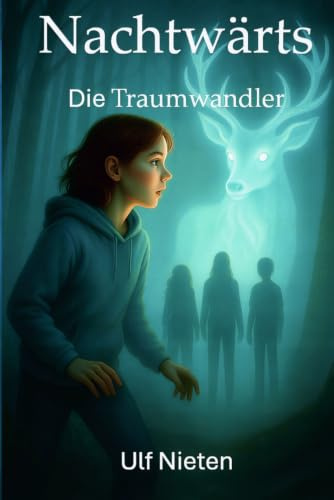 Die Traumwandler (Nachtwärts, Band 1)