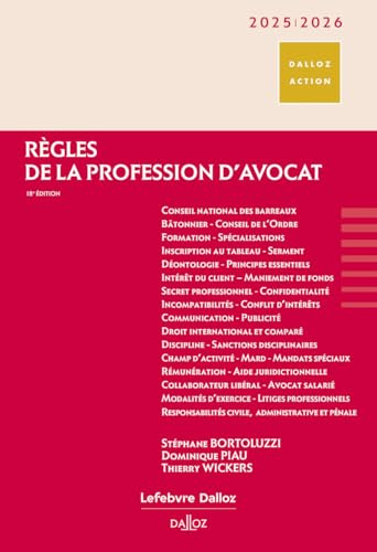 Règles de la profession d'avocat 2025/2026. 18e éd.