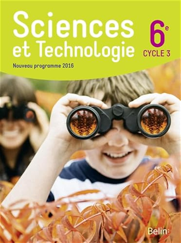 Sciences et technologie 6e Cycle 3 : Livre de l'élève - Format compact - Nouveau programme 2016