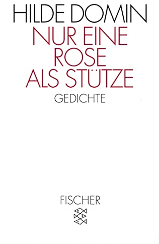 Nur eine Rose als Stütze: Gedichte