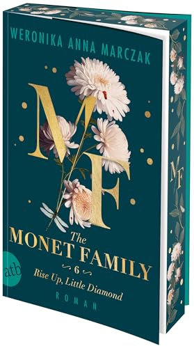 The Monet Family - Rise Up, Little Diamond: Roman | Limitiert: gestalteter Buchschnitt exklusiv in der 1. Auflage.: 6