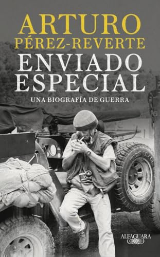 Enviado especial: Una biografía de guerra (Hispánica)