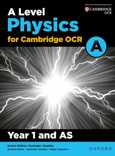 A Level Physics for OCR A: Year 1 and AS (OCR A Level Sciences)