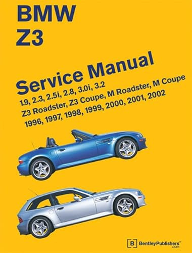 BMW Z3 Service Manual 1996-2002: 1.9, 2.3, 2.5i, 2.8, 3.0i, 3.2 - Z3 Roadster, Z3 Coupe, M Roadster, M Coupe