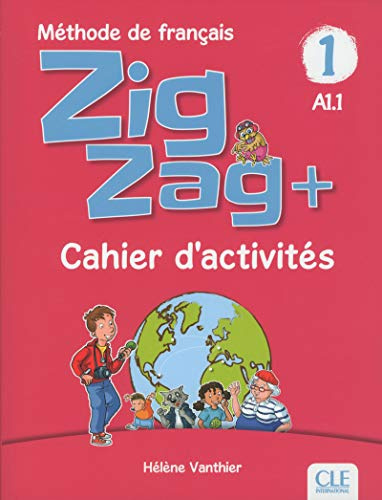 ZigZag+. Méthode de français. Niveau 1. Cahier d'activités. Per la Scuola elementare