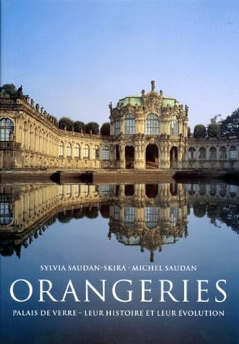 Orangeries : Palais de verre, leur histoire et leur évolution