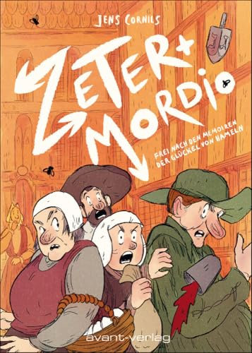 Zeter und Mordio: Frei nach den Memoiren der Glückel von Hameln