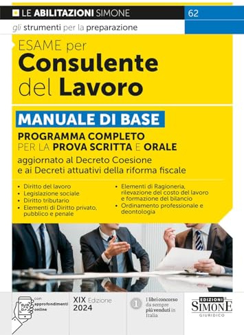 Esame per consulente del lavoro. Manuale di base. Programma completo per la prova scritta e orale. Con espansione online
