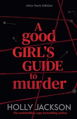 A Good Girl's Guide to Murder: THE EXCLUSIVE AFTER DARK CRIME EDITION OF THE NO.1 BESTSELLING YOUNG ADULT THRILLER, NOW ON NETFLIX – NEW FOR 2026!: Book 1 (A Good Girl’s Guide to Murder – After Dark)