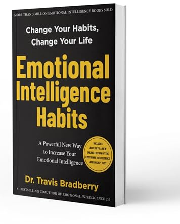 Emotional Intelligence Habits: Change Your Habits, Change Your Life
