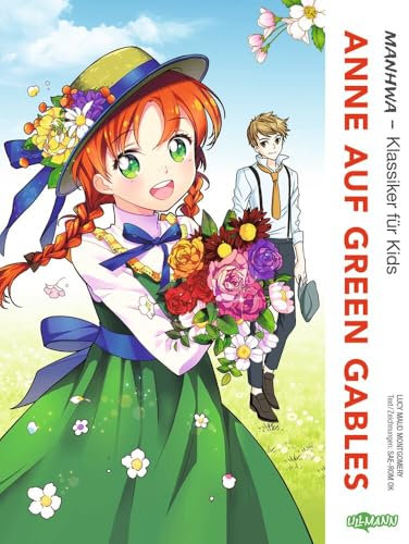 MANHWA - Klassiker für Kids - Anne auf Green Gables: Der Klassiker von Lucy Maud Montgomery für Kinder ab 7 Jahren