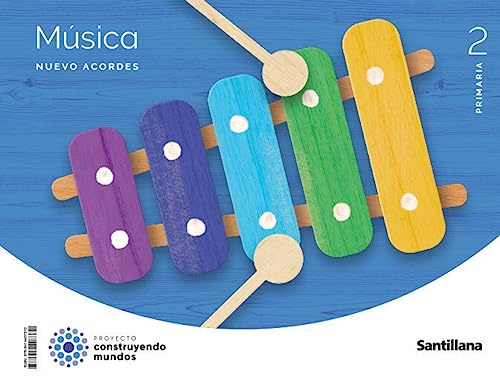MUSICA NUEVO ACORDES 2 PRIMARIA CONSTRUYENDO MUNDOS