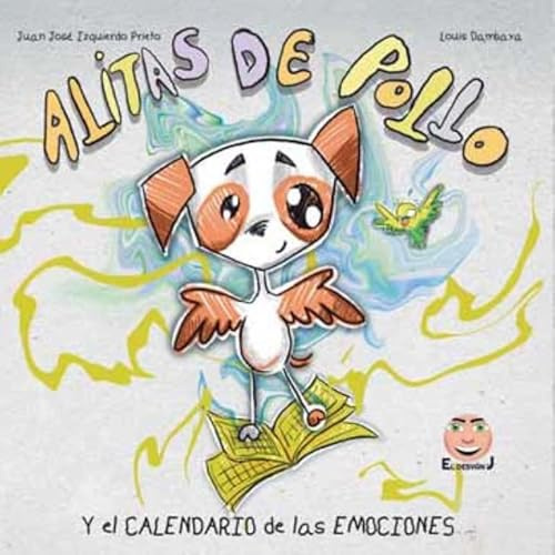 Alitas de Pollo y el Calendario de las Emociones (EL DESVAN DE J)