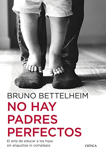 No hay padres perfectos: El arte de educar a los hijos sin angustias ni complejos (Ares y Mares)