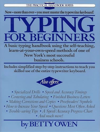 Typing for Beginners: A Basic Typing Handbook Using the Self-Teaching, Learn-at-Your-Own-Speed Methodsof One of New York's Most Successful Business Schools (Practical Handbook (Perigee Book))