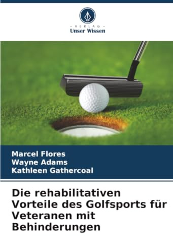 Die rehabilitativen Vorteile des Golfsports für Veteranen mit Behinderungen